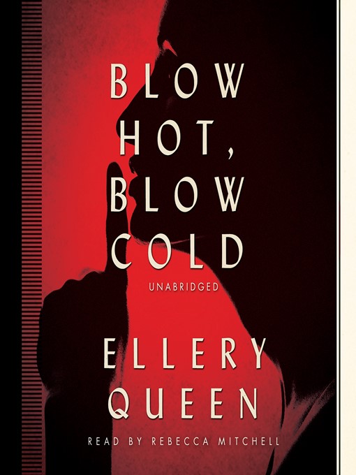 Title details for Blow Hot, Blow Cold by Ellery Queen - Available